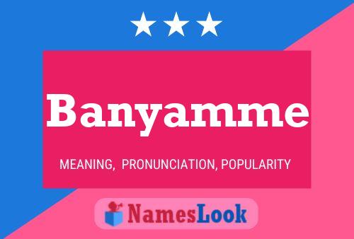 Banyamme Name Poster