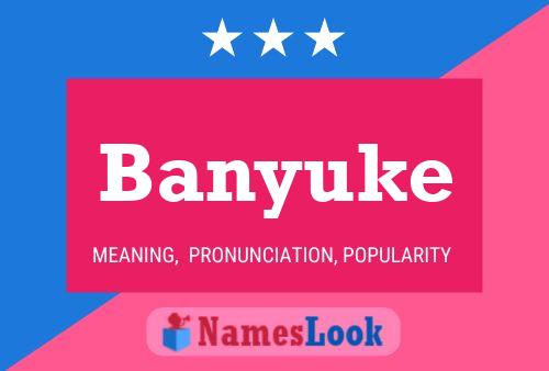 Banyuke Name Poster