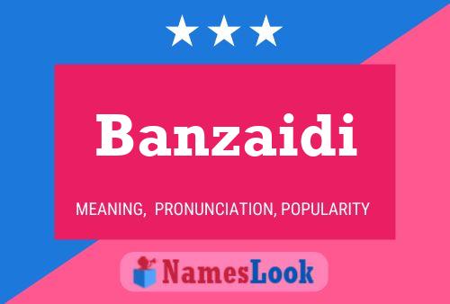 Banzaidi Name Poster