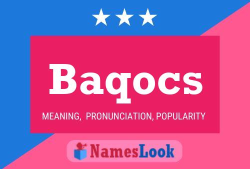 Baqocs Name Poster