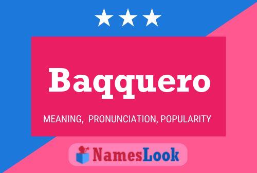 Baqquero Name Poster