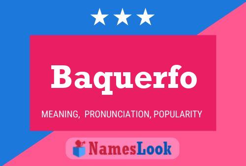 Baquerfo Name Poster