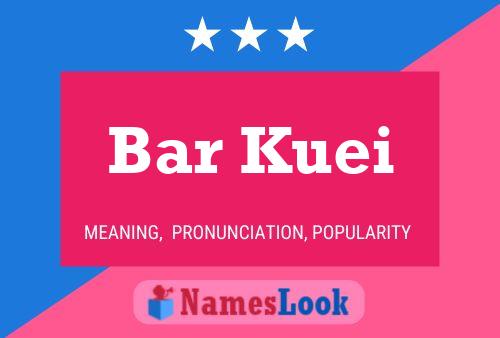 Bar Kuei Name Poster