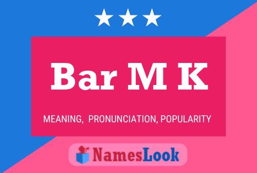 Bar M K Name Poster