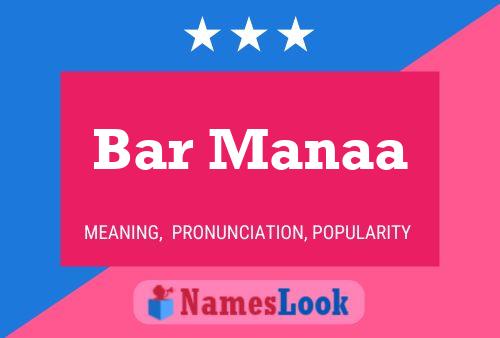 Bar Manaa Name Poster