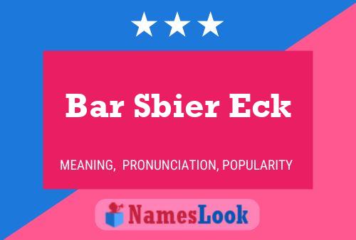 Bar Sbier Eck Name Poster