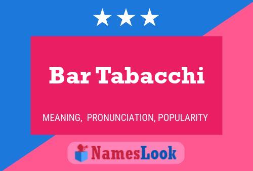 Bar Tabacchi Name Poster