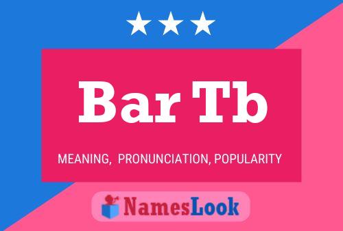 Bar Tb Name Poster