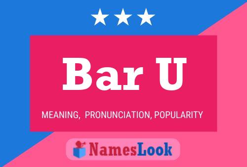 Bar U Name Poster