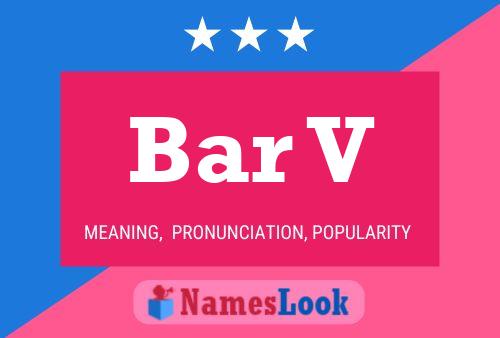 Bar V Name Poster