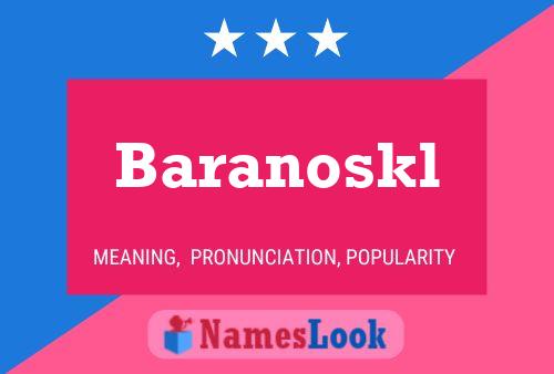 Baranoskl Name Poster