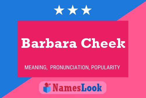 Barbara Cheek Name Poster