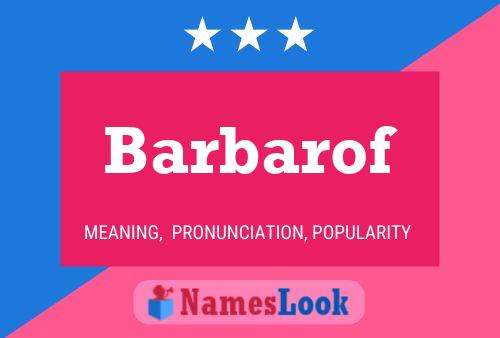 Barbarof Name Poster