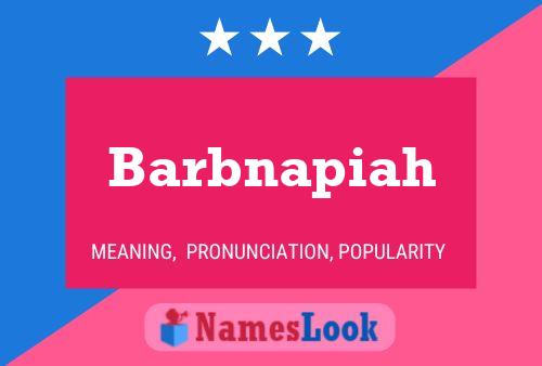 Barbnapiah Name Poster