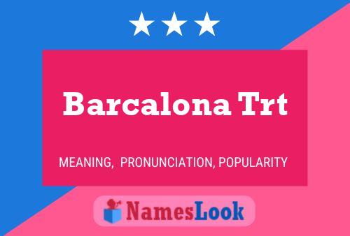 Barcalona Trt Name Poster