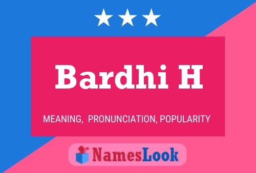 Bardhi H Name Poster