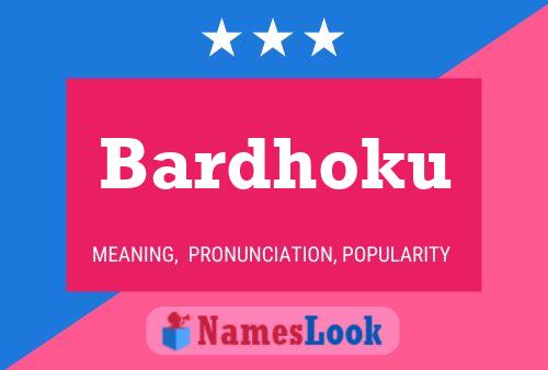 Bardhoku Name Poster