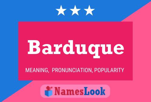 Barduque Name Poster