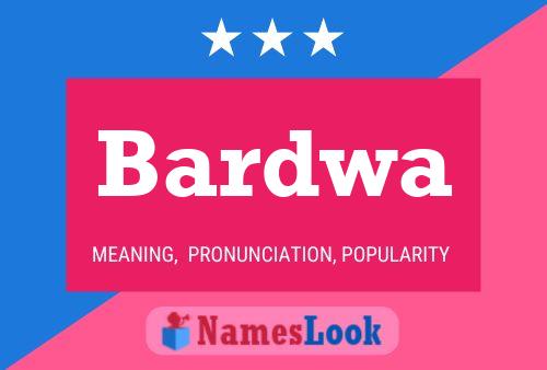 Bardwa Name Poster