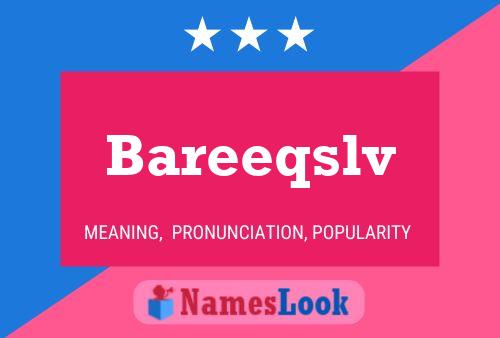 Bareeqslv Name Poster