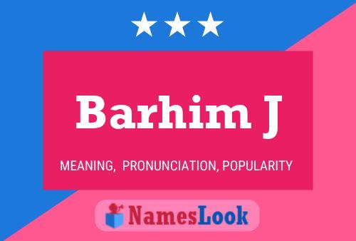 Barhim J Name Poster