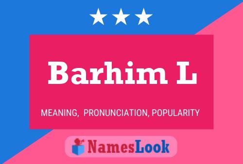 Barhim L Name Poster