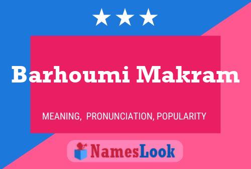 Barhoumi Makram Name Poster