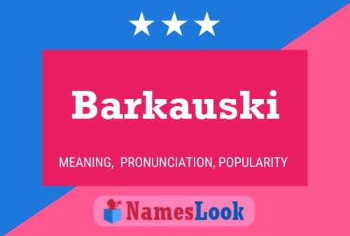 Barkauski Name Poster