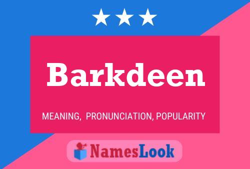 Barkdeen Name Poster