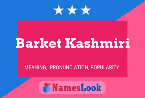 Barket Kashmiri Name Poster