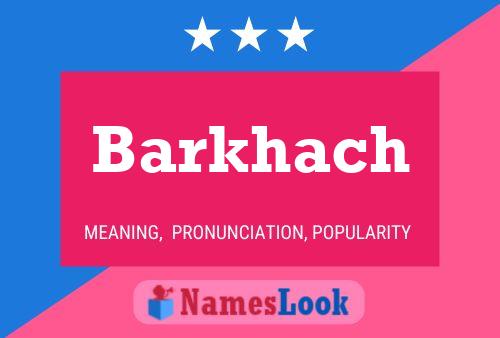 Barkhach Name Poster