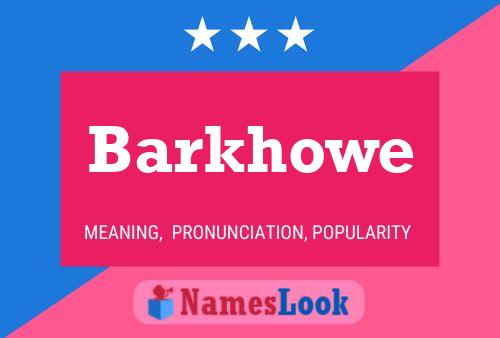 Barkhowe Name Poster