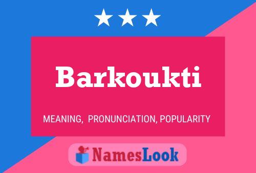 Barkoukti Name Poster