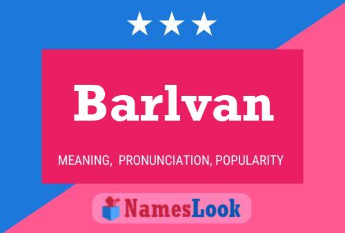 Barlvan Name Poster