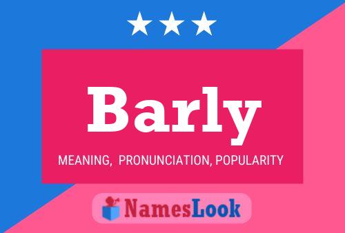 Barly Name Poster