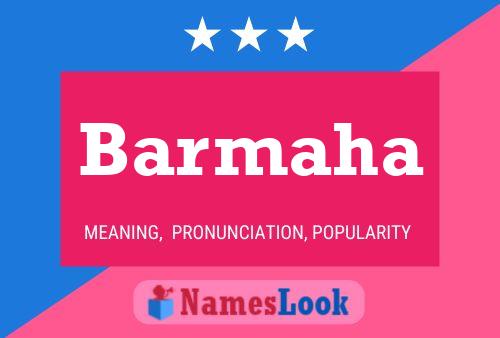 Barmaha Name Poster