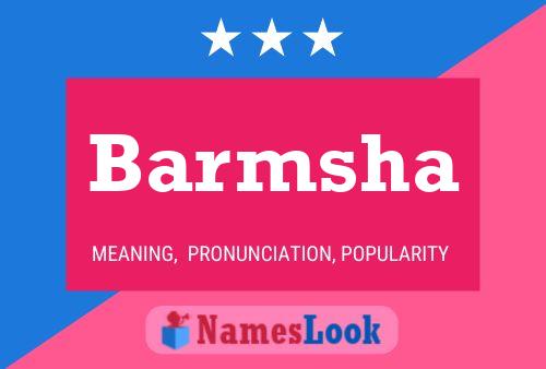 Barmsha Name Poster