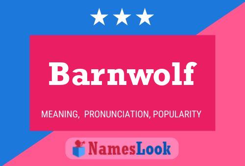 Barnwolf Name Poster