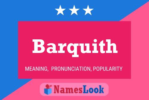 Barquith Name Poster