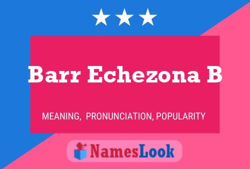 Barr Echezona B Name Poster