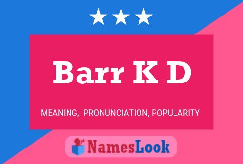 Barr K D Name Poster