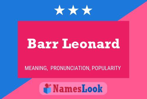 Barr Leonard Name Poster