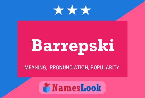 Barrepski Name Poster