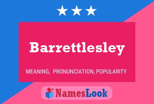 Barrettlesley Name Poster