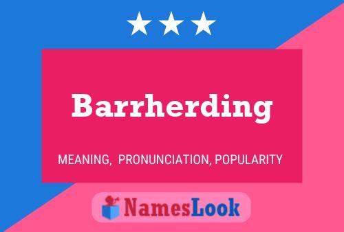 Barrherding Name Poster