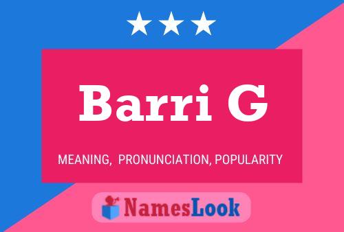 Barri G Name Poster