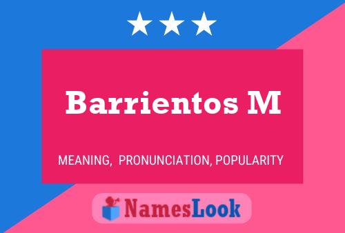 Barrientos M Name Poster