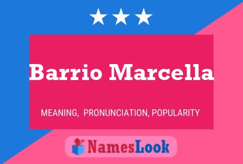 Barrio Marcella Name Poster