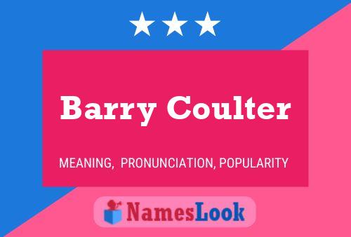 Barry Coulter Name Poster