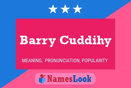 Barry Cuddihy Name Poster